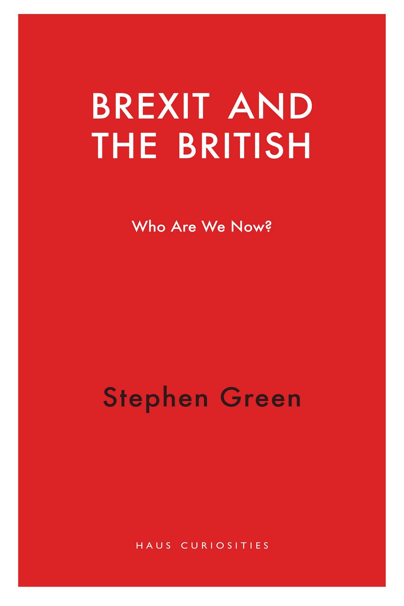 Brexit and the British: Who Do We Think We Are?
