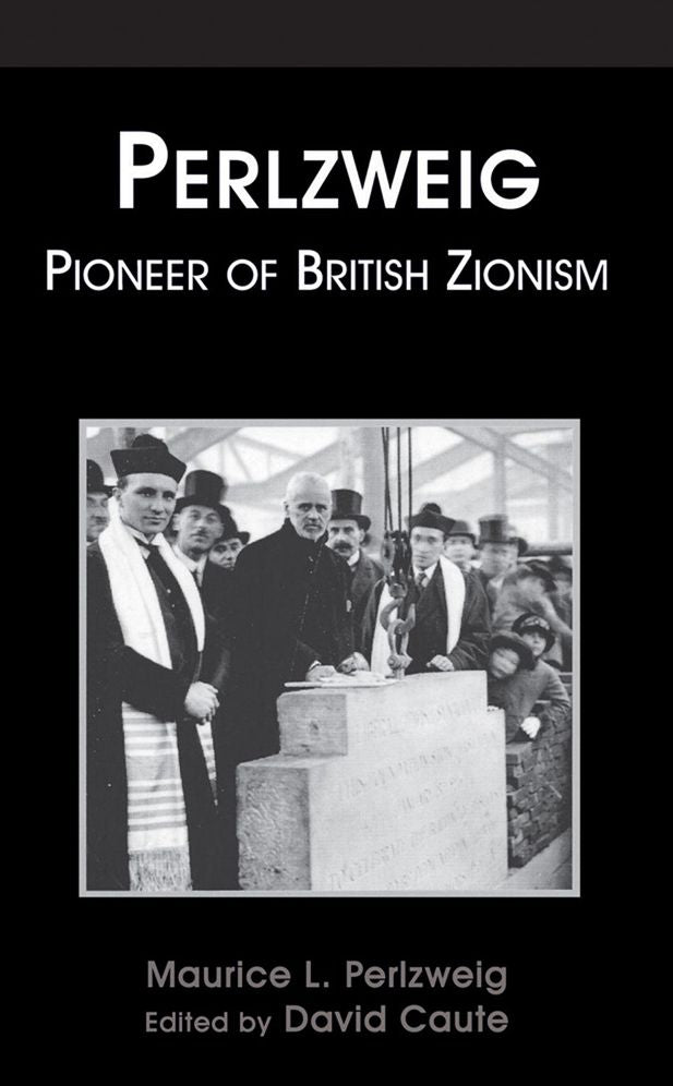 Maurice L. Perlzweig: Champion of British Zionism