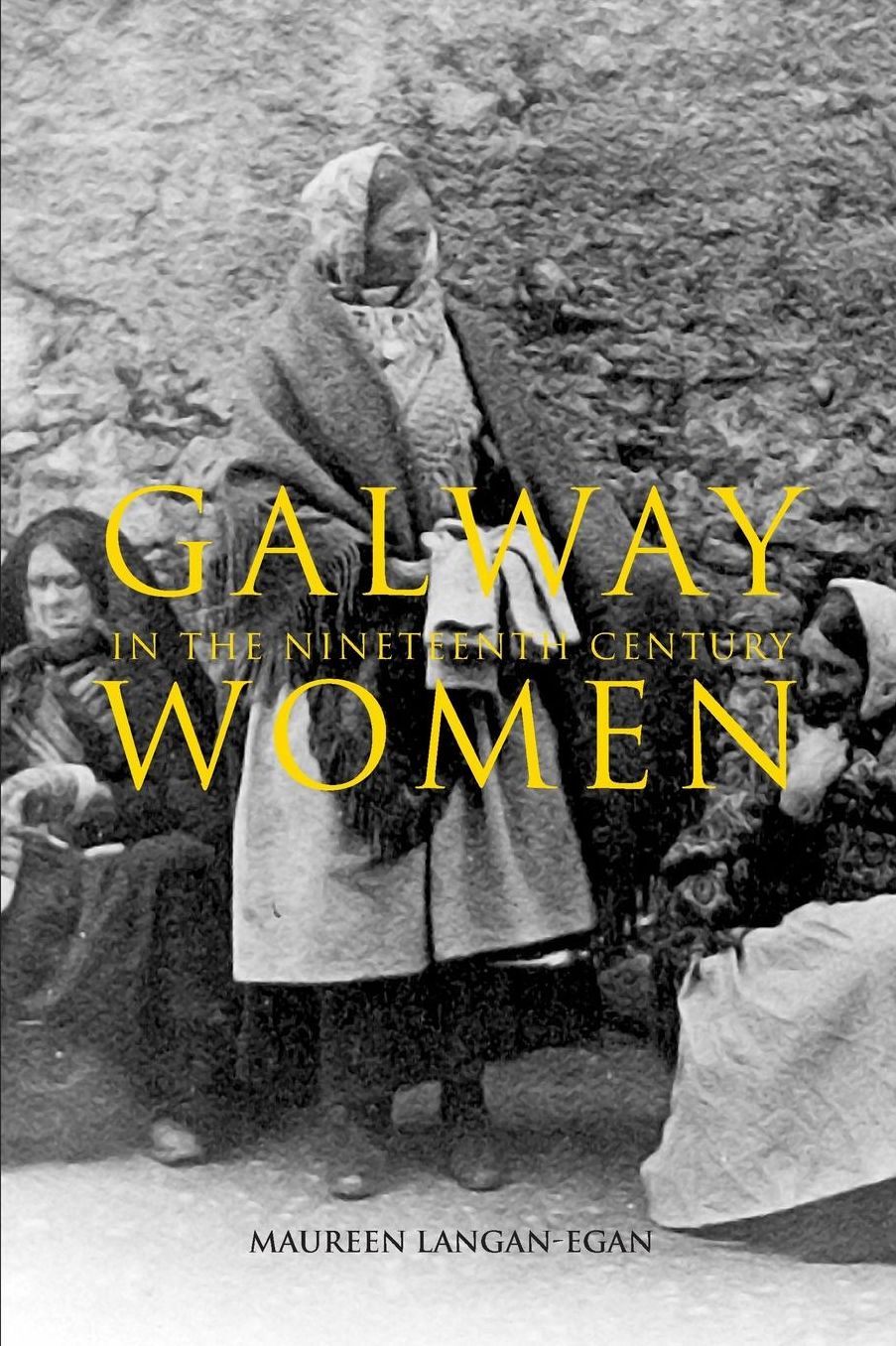 Galway Women in the Nineteenth Century