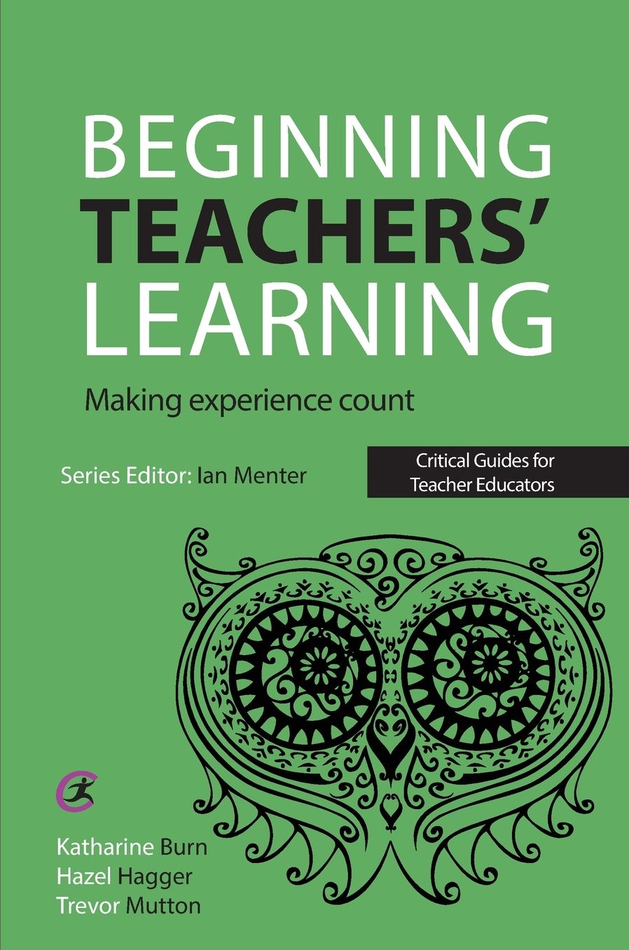 Beginning Teachers' Learning: Making experience count