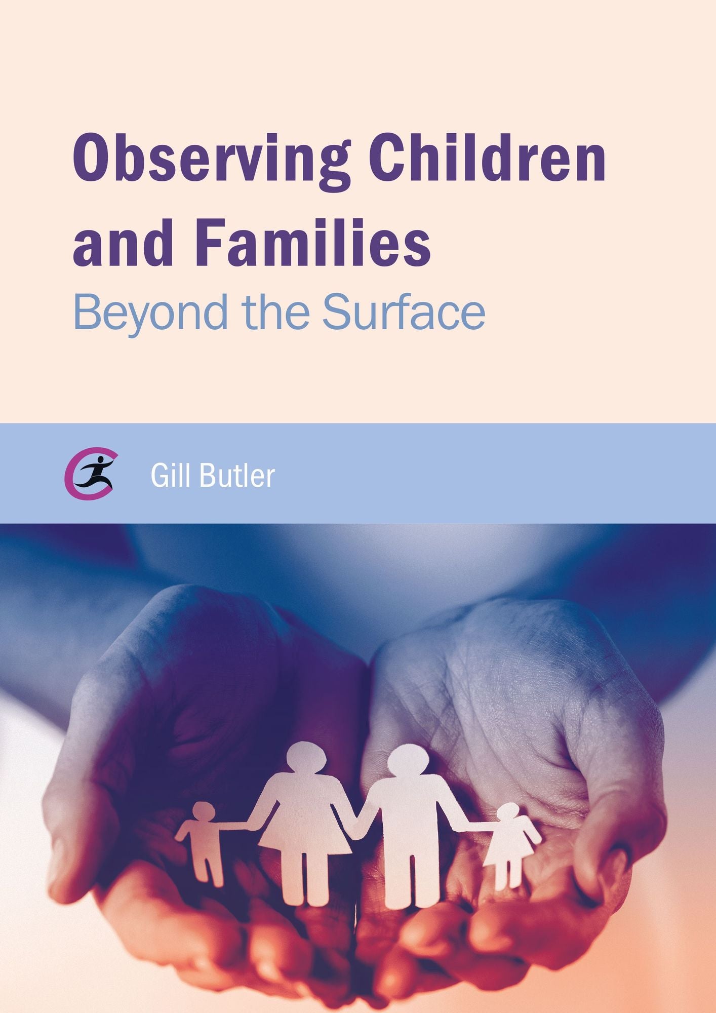 Observing Children and Families: Beyond the Surface