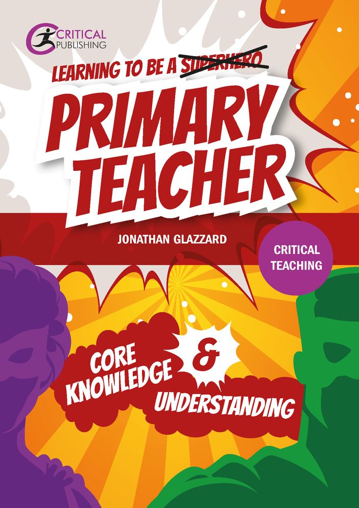 Learning to Be a Primary Teacher: Core Knowledge & Understanding