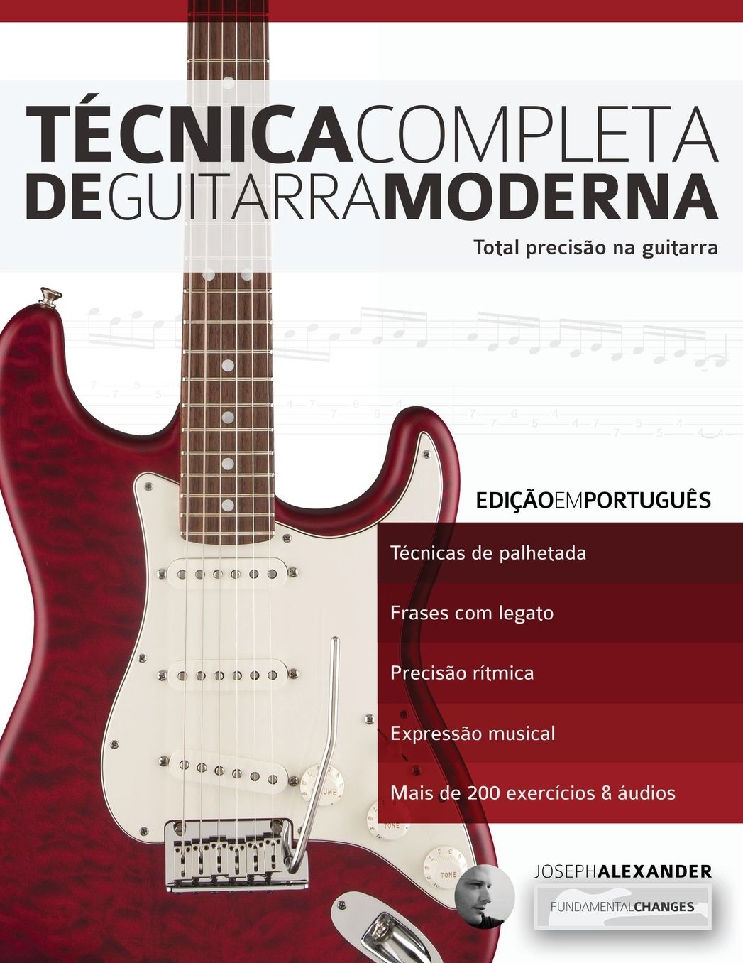 Teacute;cnica Completa de Guitarra Moderna: Total Precisatilde;o na Guitarra