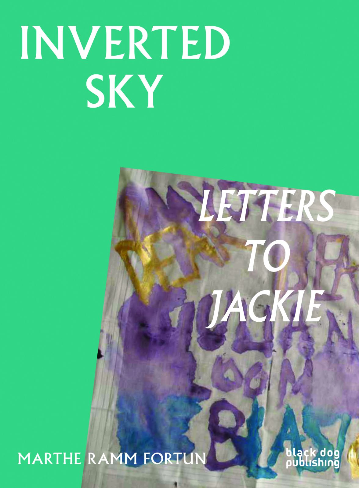 Inverted Sky: Letters to Jackie