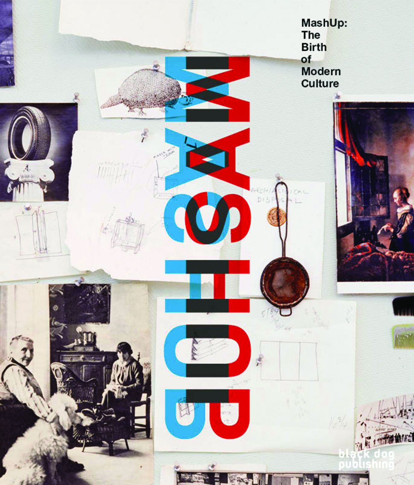 Mash Up : The Birth of Modern Culture