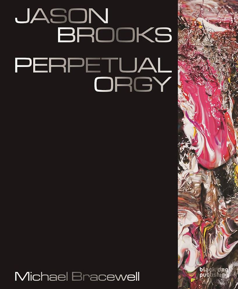 Jason Brooks : Perpetual Orgy