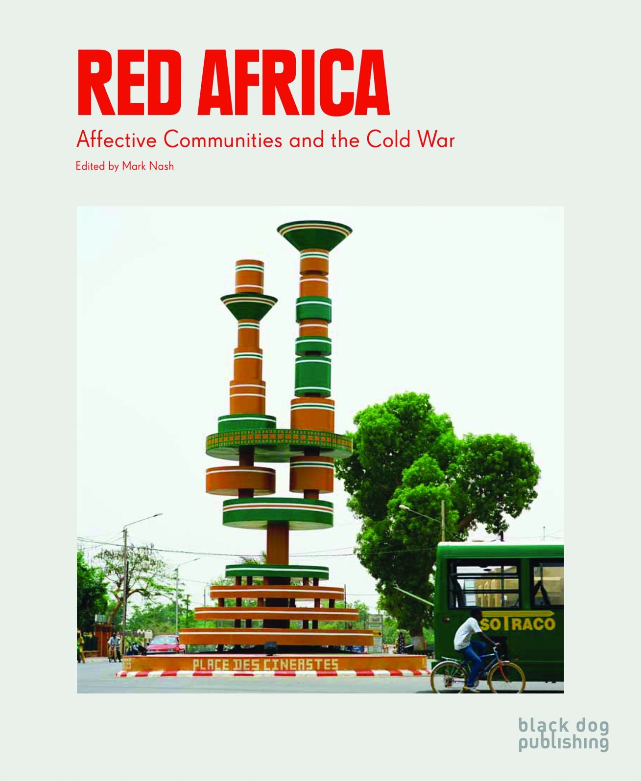 Red Africa : Affective Communities and the Cold War