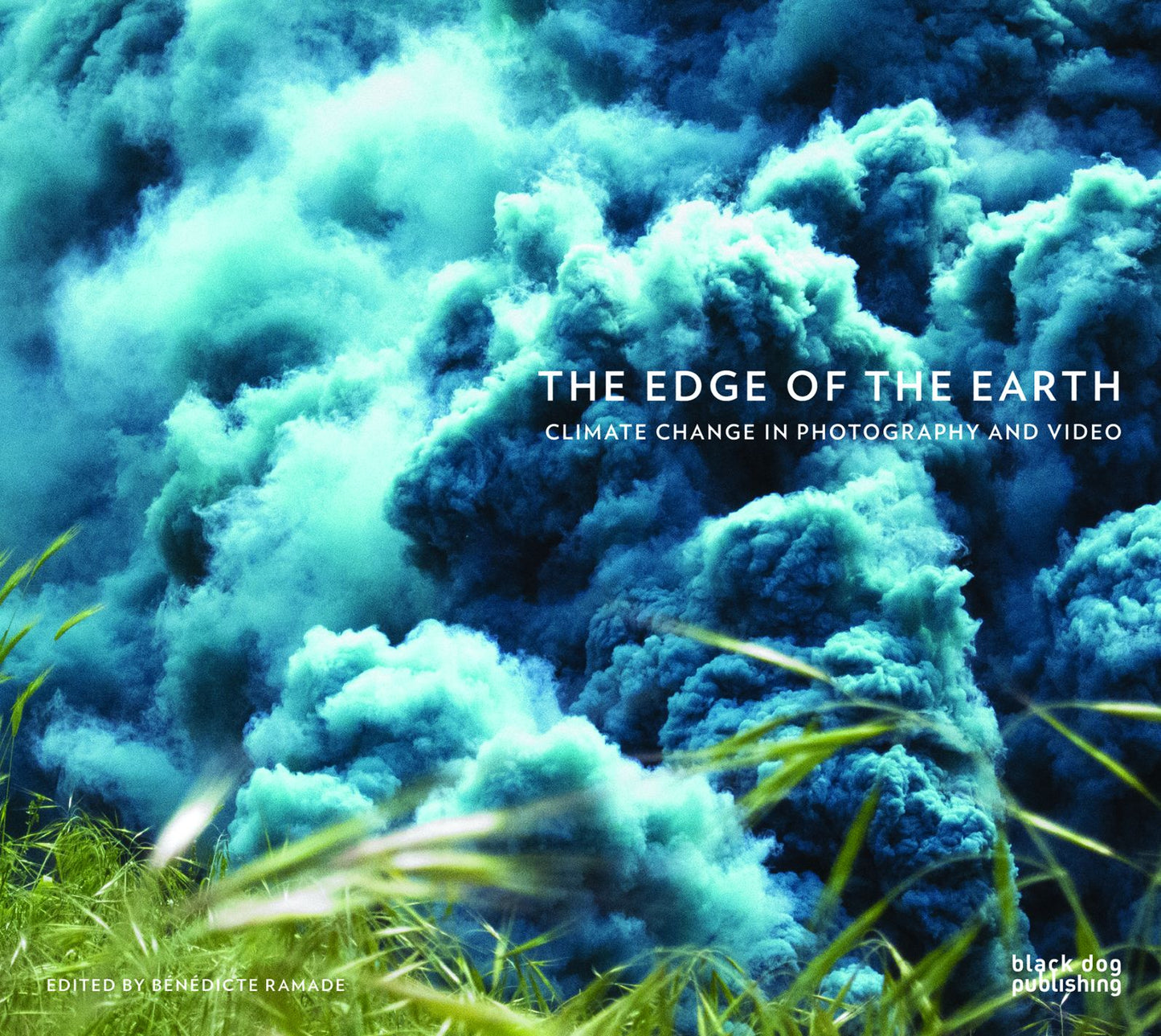 The Edge of the Earth : Climate Change in Photography and Video