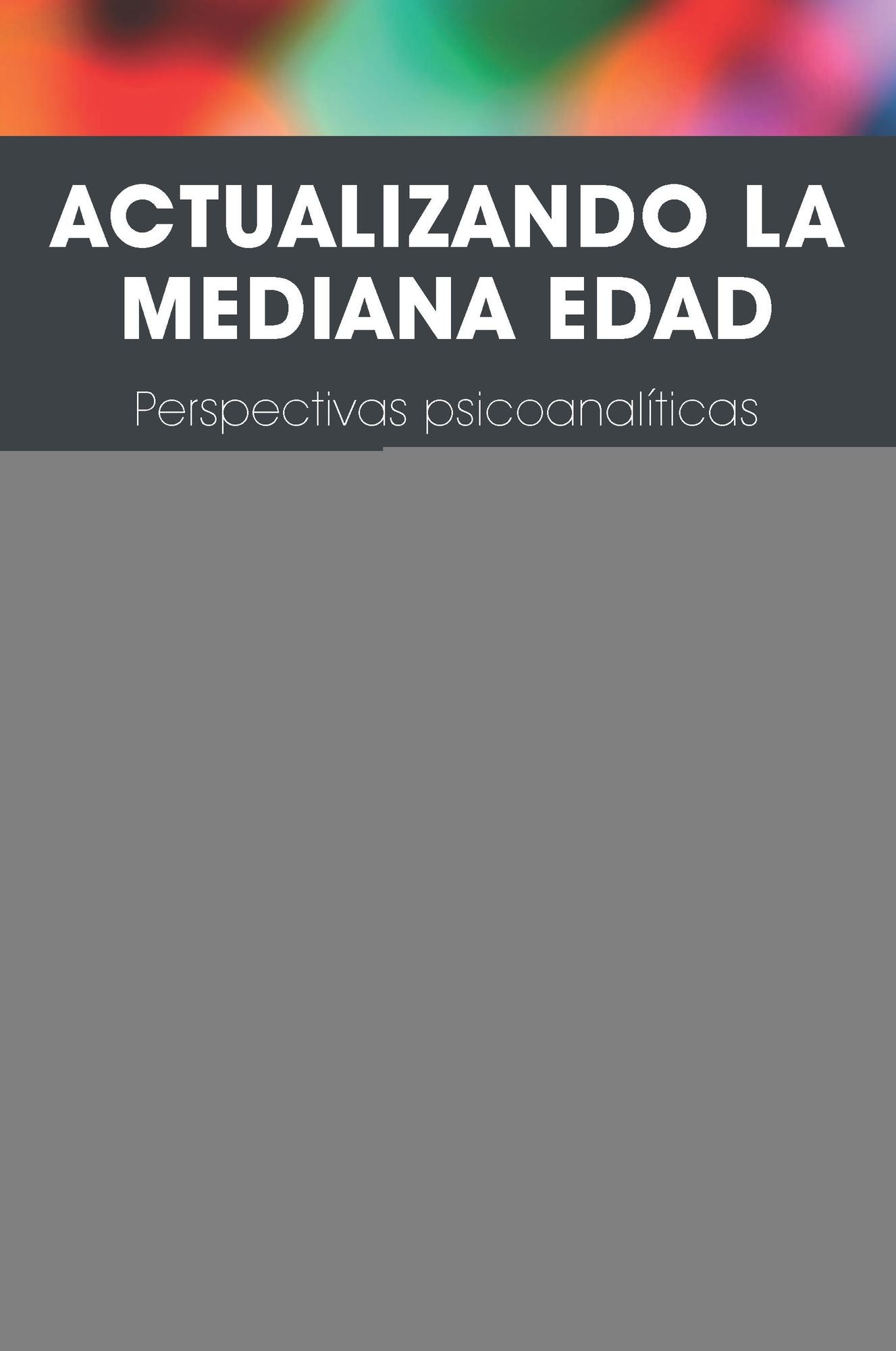 Actualizando la Mediana Edad: Perspectivas Psicoanaliticas