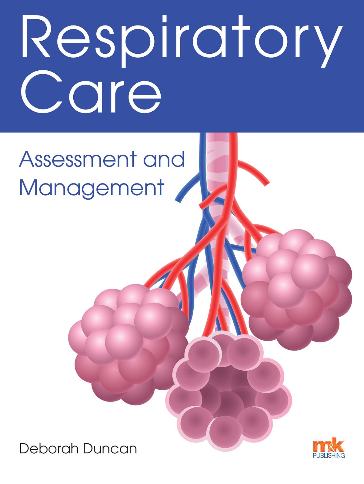 Respiratory Care: Assessment and Management