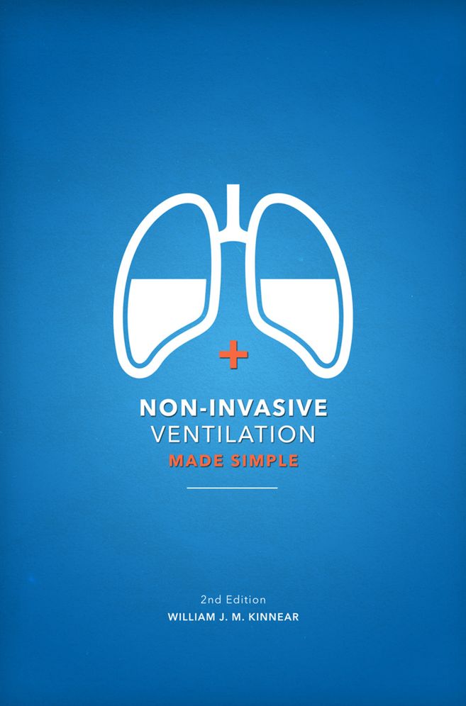 Non-Invasive Ventilation Made Simple: 2nd Edition