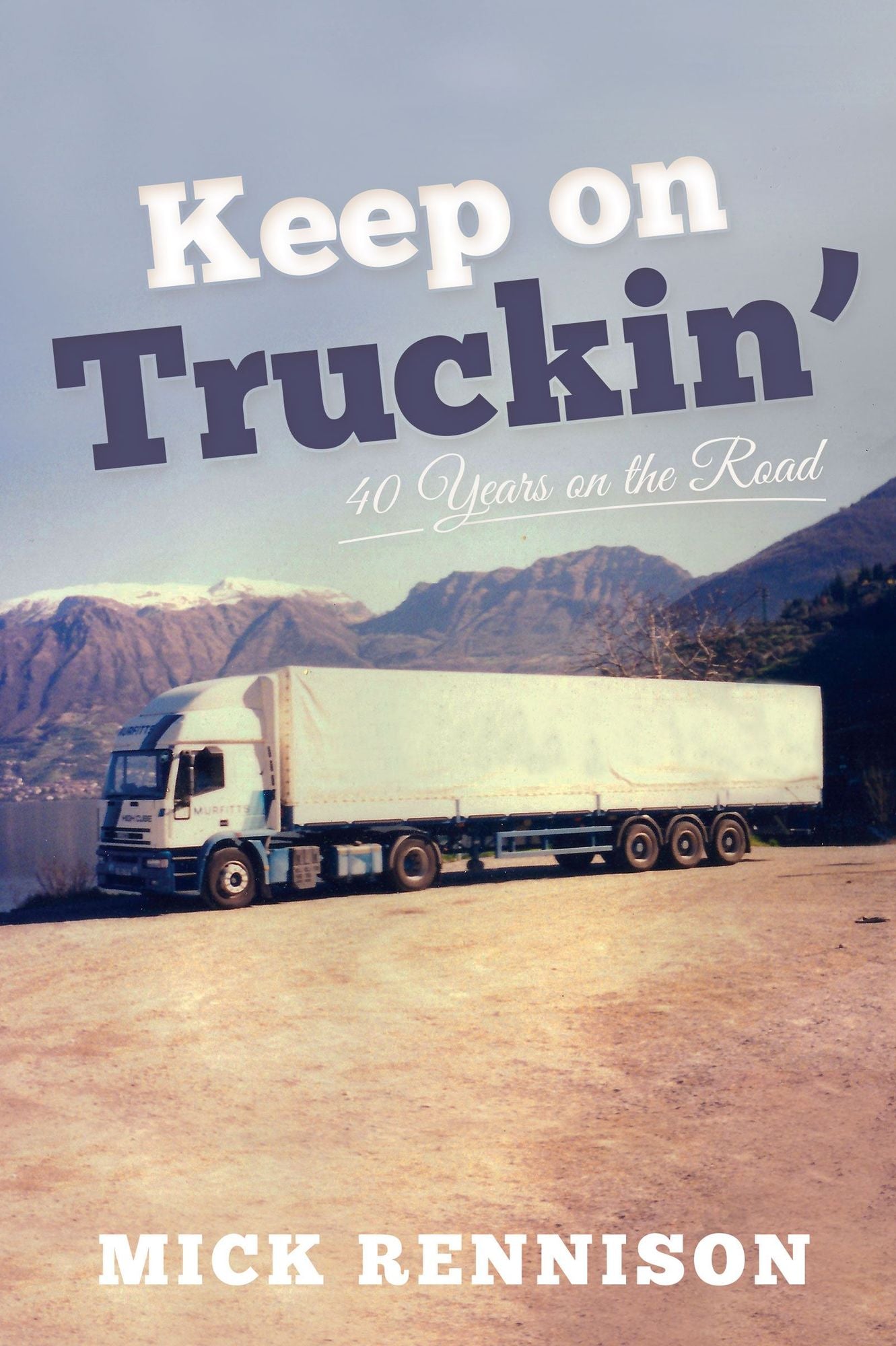 Keep on Truckin': 40 years on the road