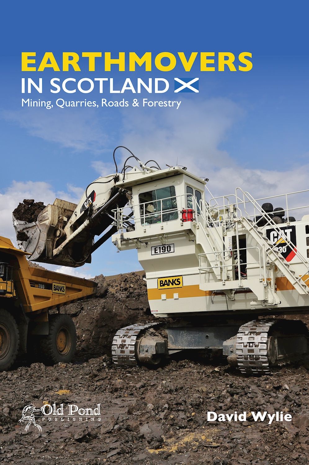 Earthmovers in Scotland: Mining, Quarries, Roads and Forestry