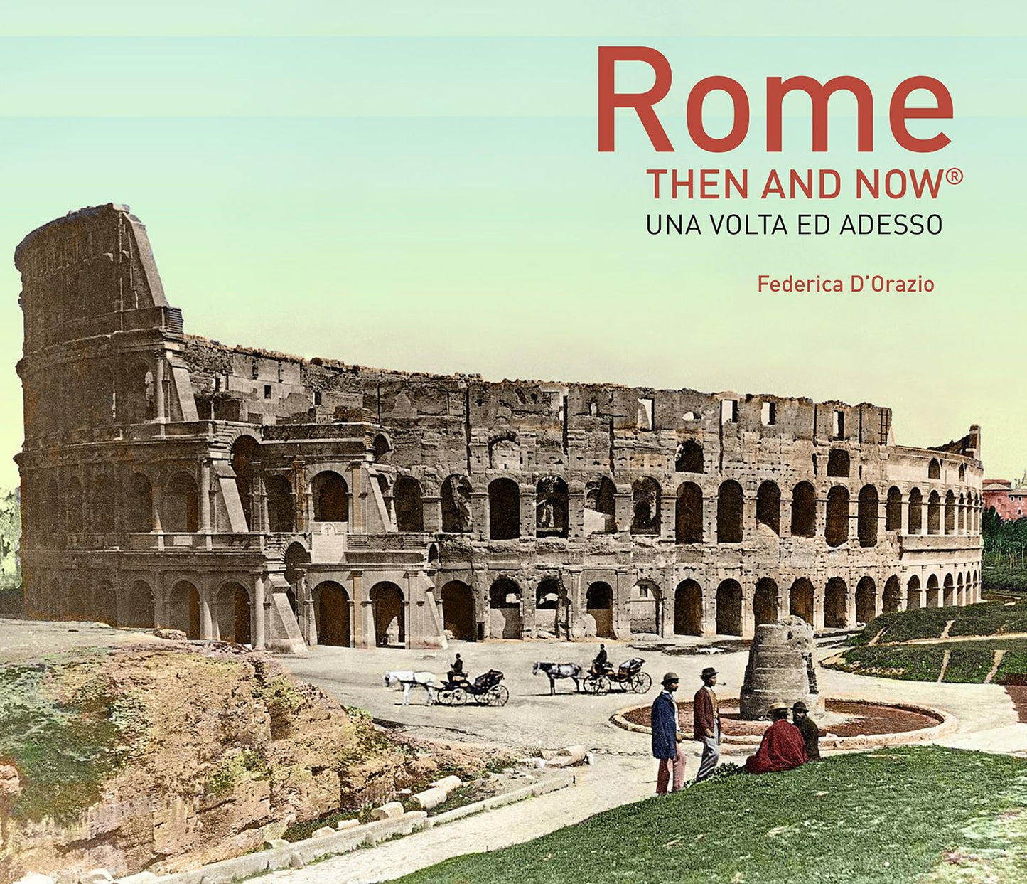 Rome: Then and Now