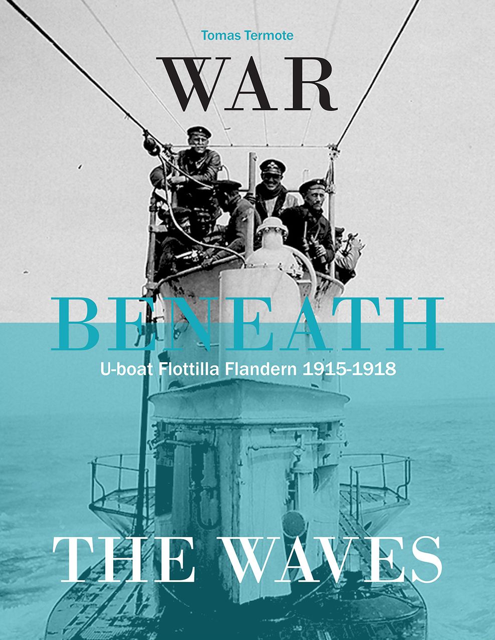War Beneath the Waves: U-Boat Flotilla Flandern