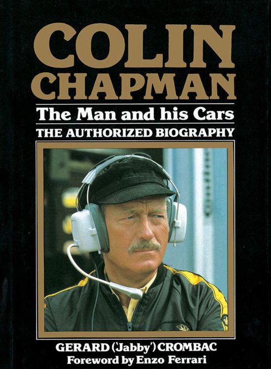 Colin Chapman: The Man and his Cars: The Authorized Biography