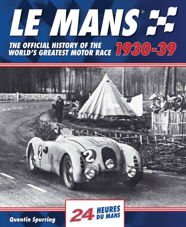 Le Mans 1930-39: The Official History Of The World's Greatest Motor Race