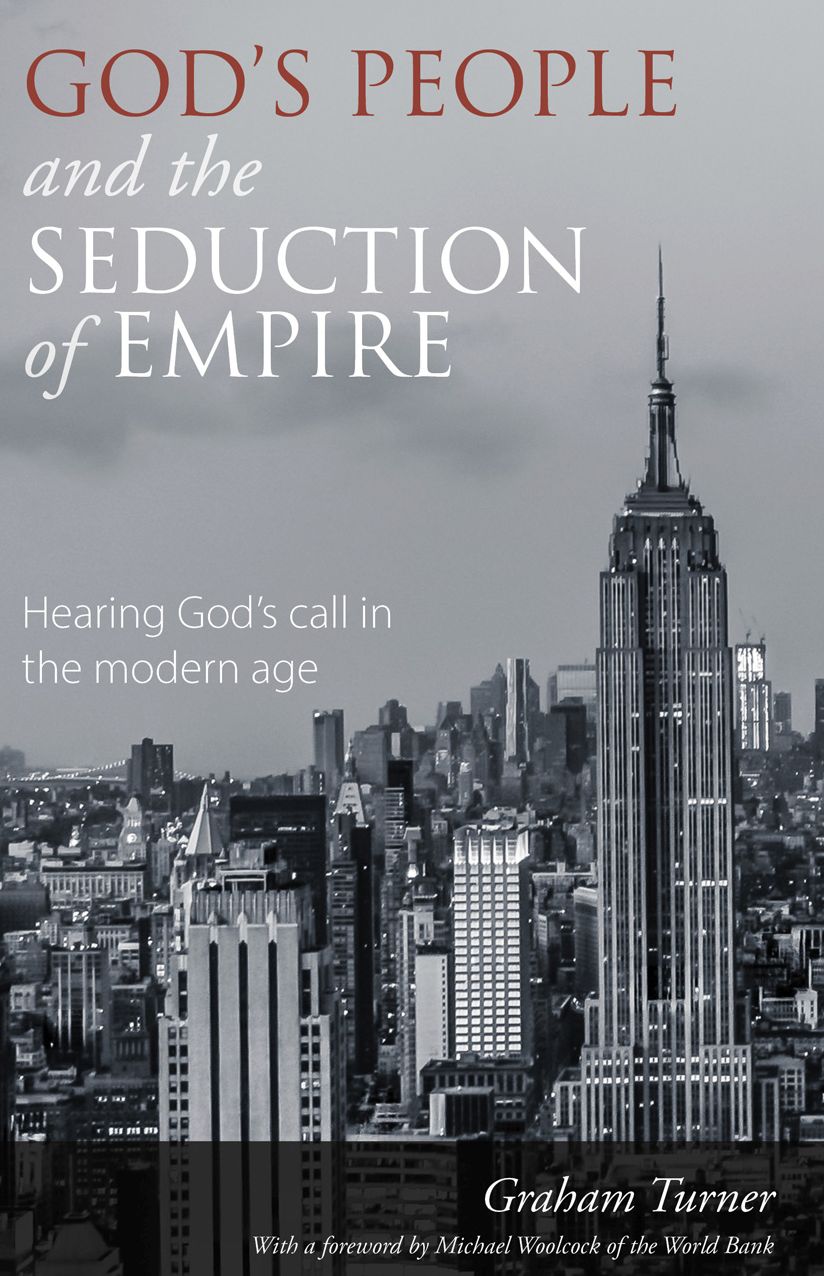 God's People and the Seduction of Empire: Hearing God's call in the modern age