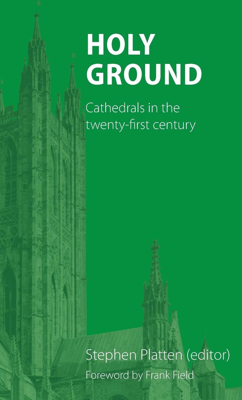 Holy Ground: Cathedrals in the Twenty-First Century
