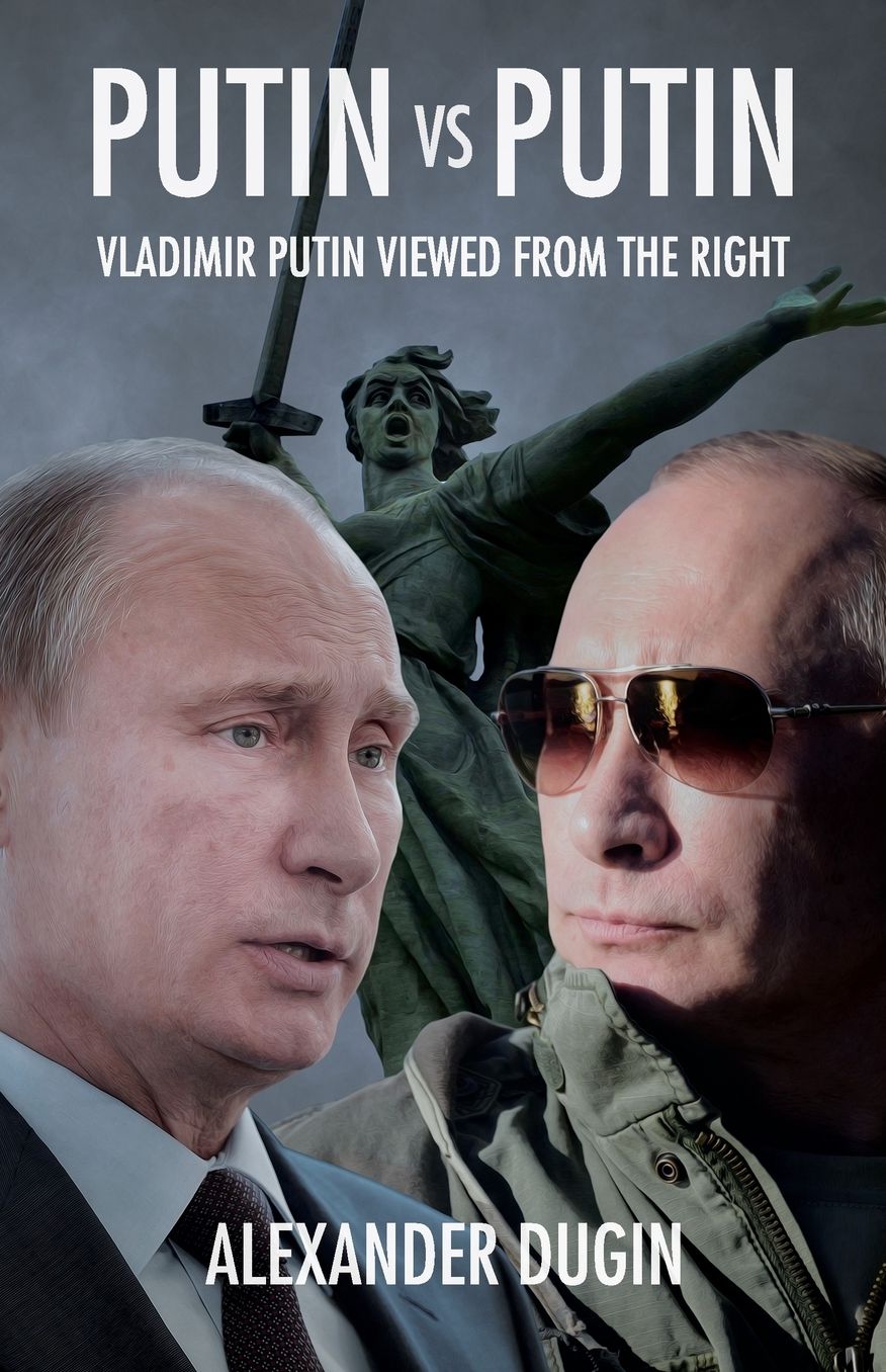 Putin vs Putin: Vladimir Putin Viewed from the Right