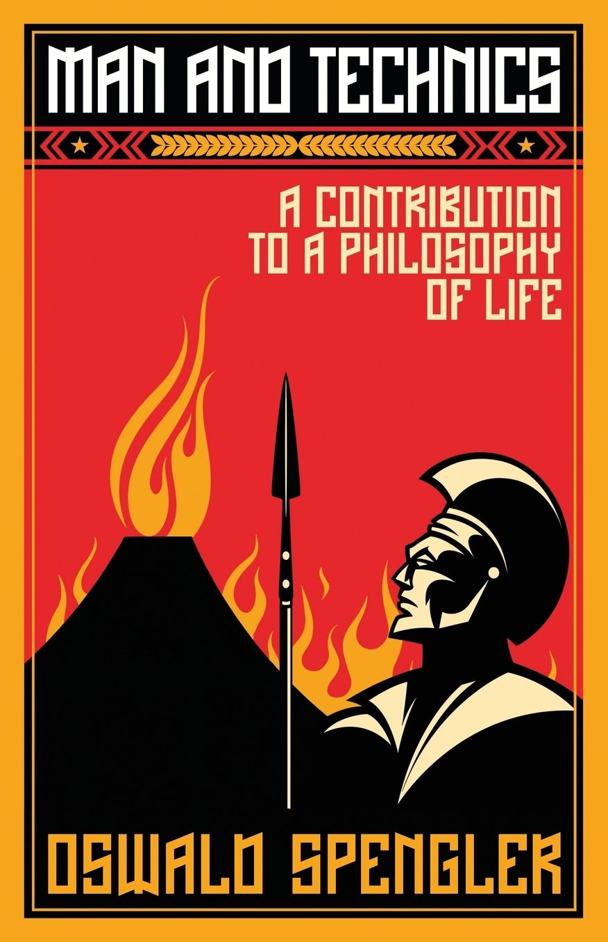 Man and Technics: A Contribution to a Philosophy of Life