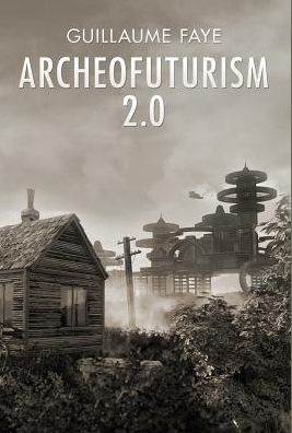 Archeofuturism 2.0