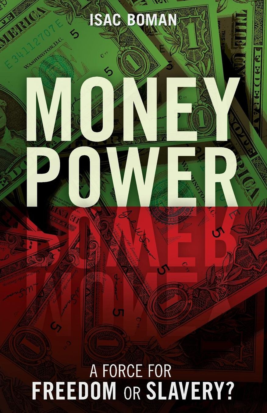 Money Power: A Force for Freedom or Slavery?