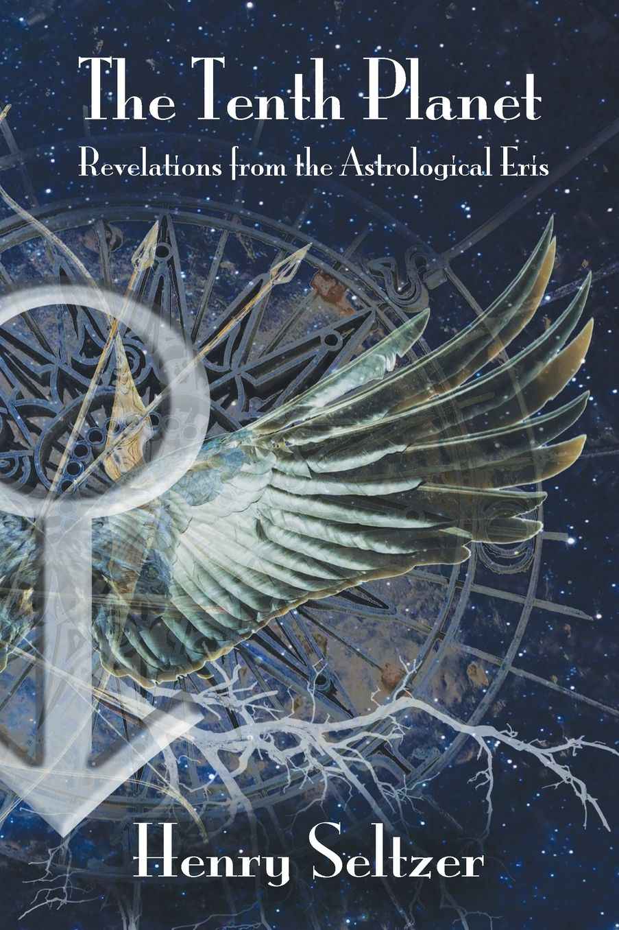 The Tenth Planet: Revelations From the Astrological Eris