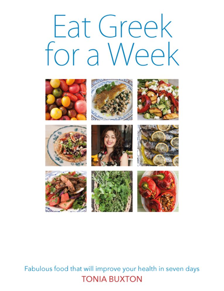 Eat Greek for a Week: Fabulous Food that Will Improve Your Health in Seven Days