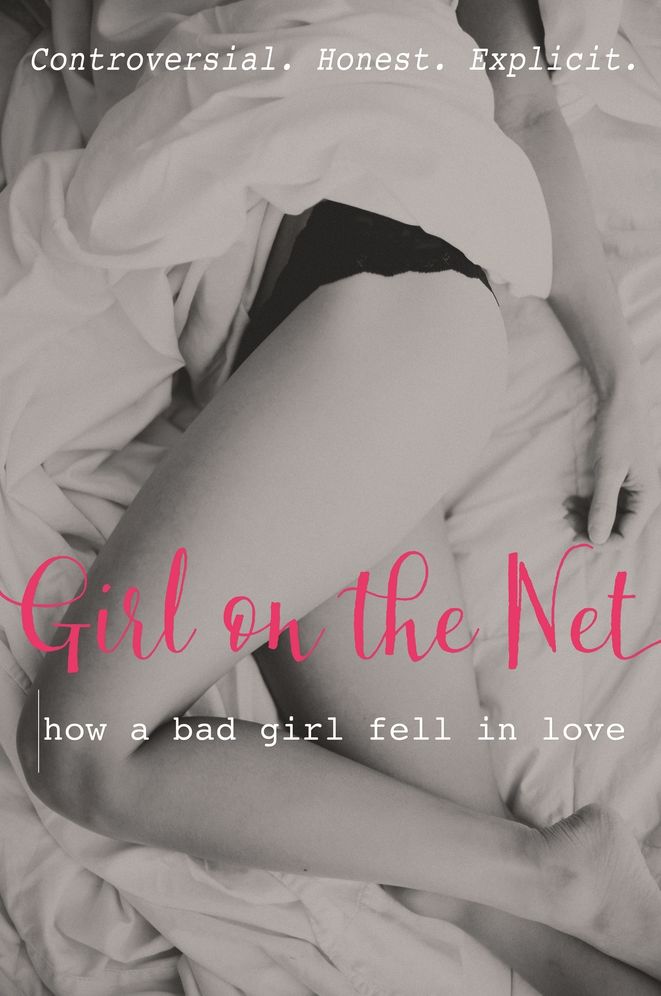 Girl on the Net: How a Bad Girl Fell in Love