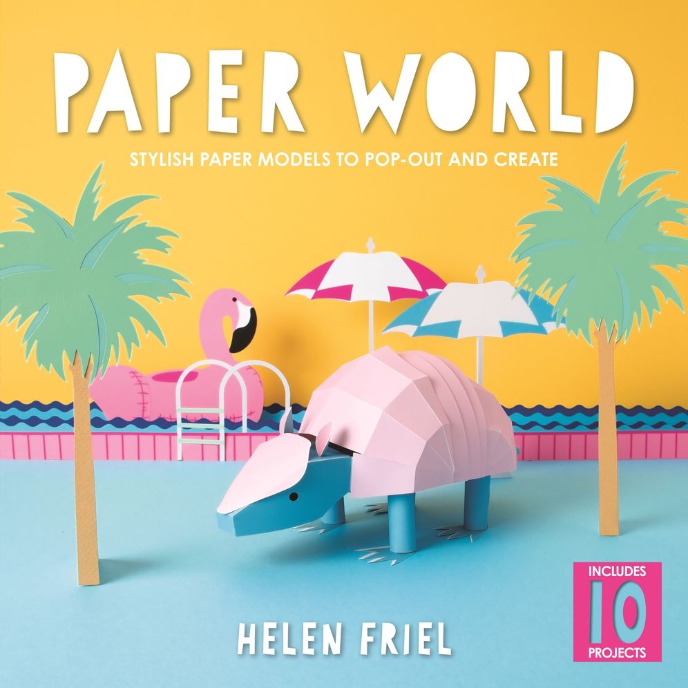 Paper World: Stylish Paper Models to Pop-Out and Create