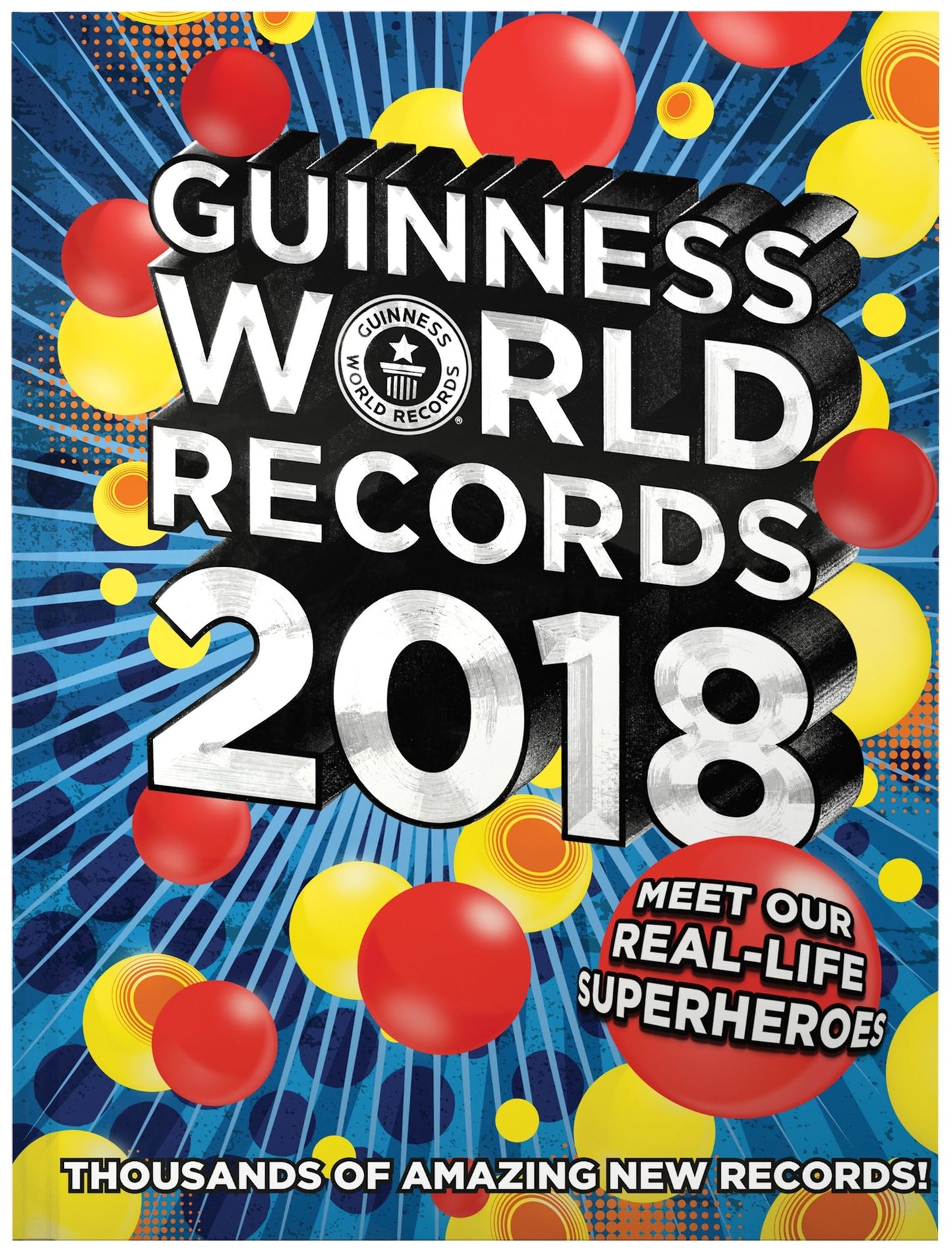 Guinness World Records 2018: Meet Our Real-Life Superheroes
