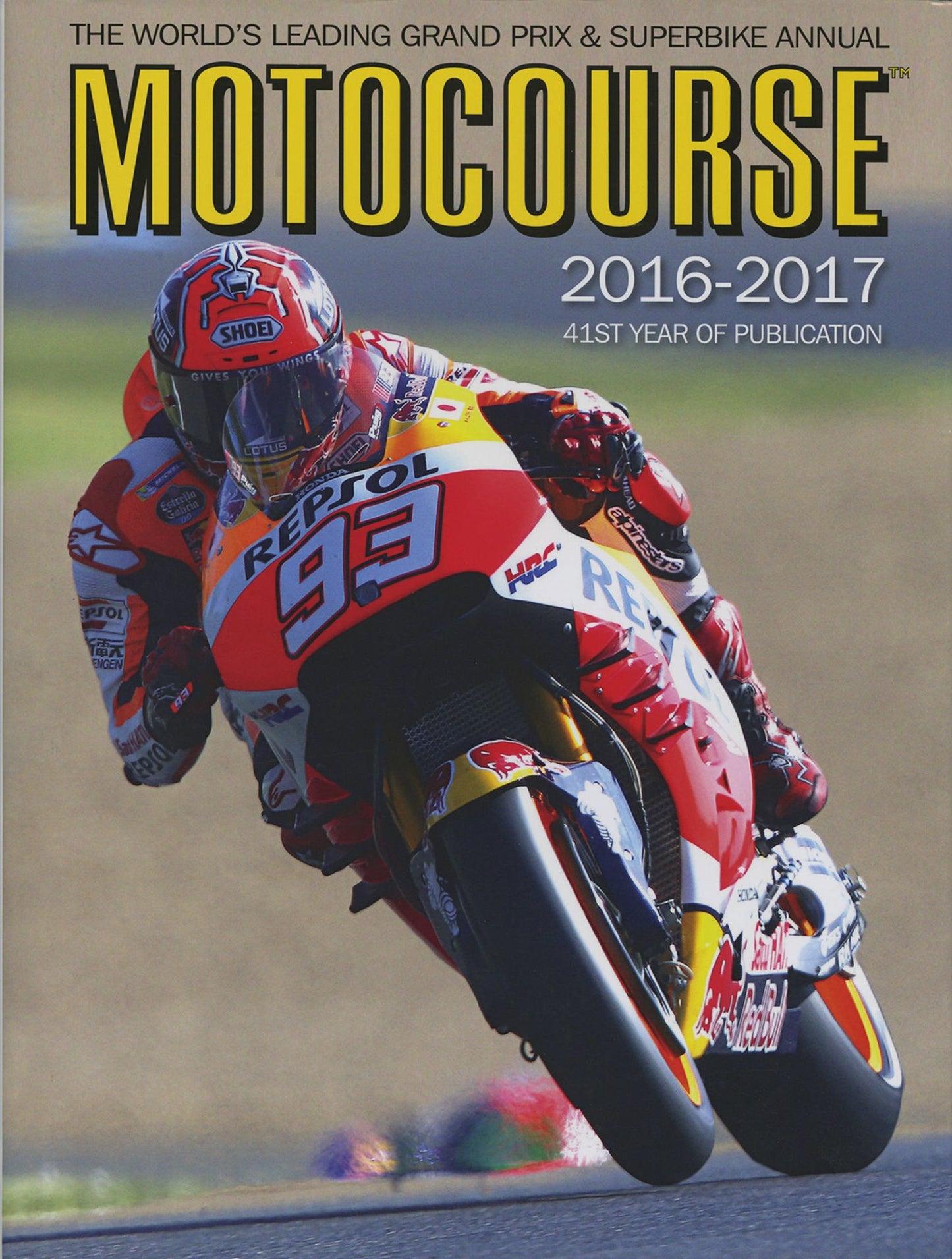 Motocourse 2016-2017 40th Anniversary Edition: The World's Leading Grand Prix & Superbike Annual - 41st Year of Publication