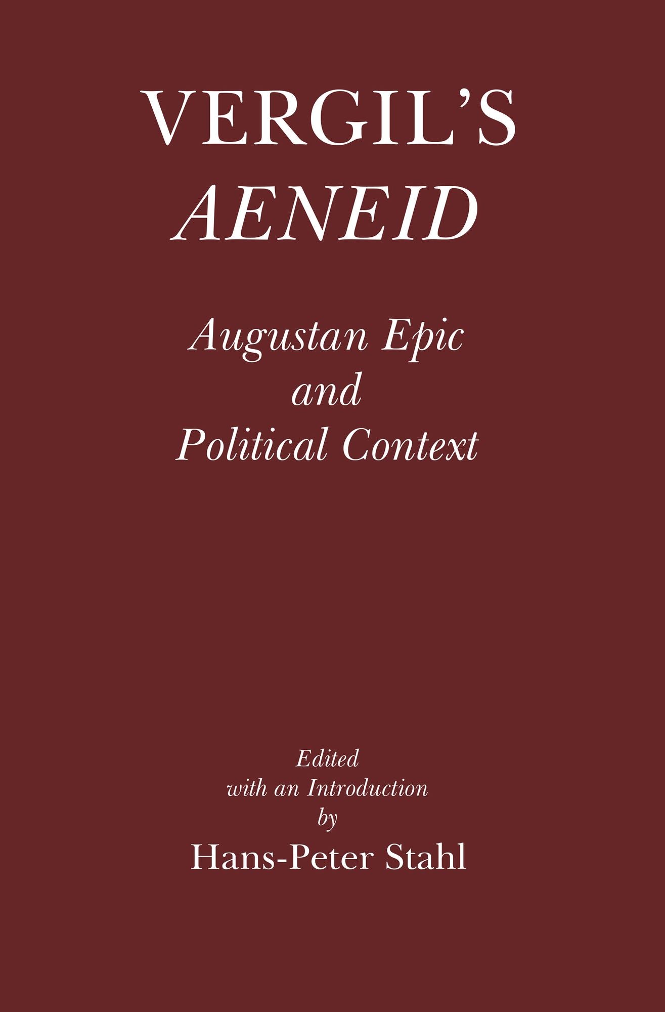 Vergil's Aeneid: Augustan Epic and Political Context