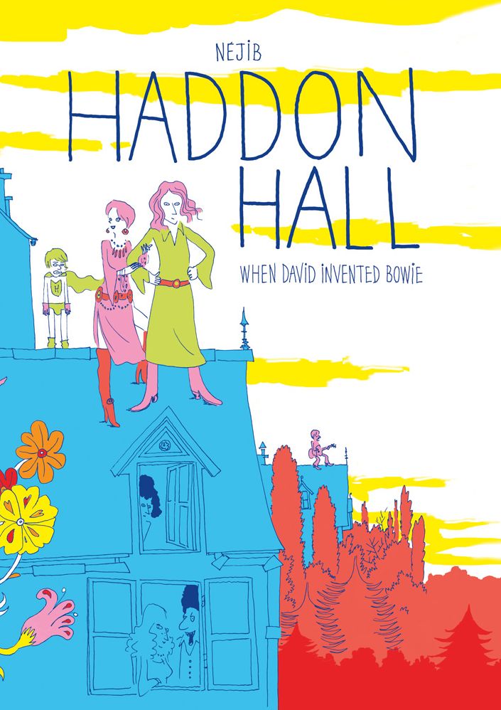 Haddon Hall: When David Invented Bowie