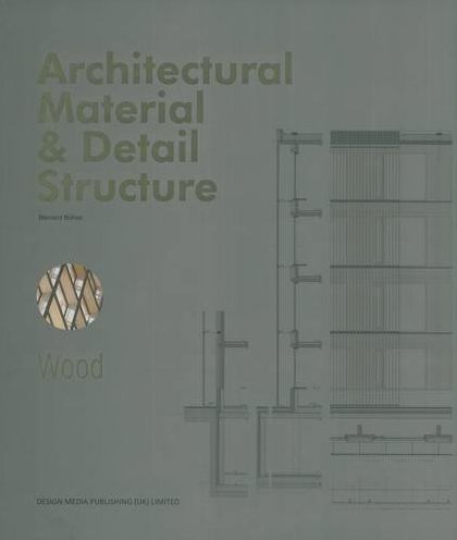Architectural Material & Detail Structurei?sWood