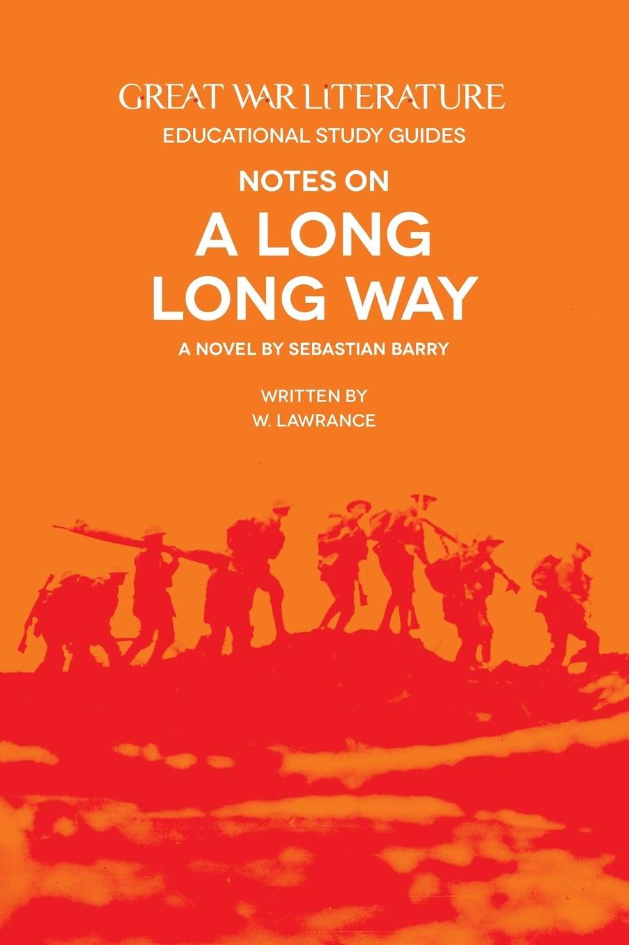 Great War Literature Notes on A Long Long Way