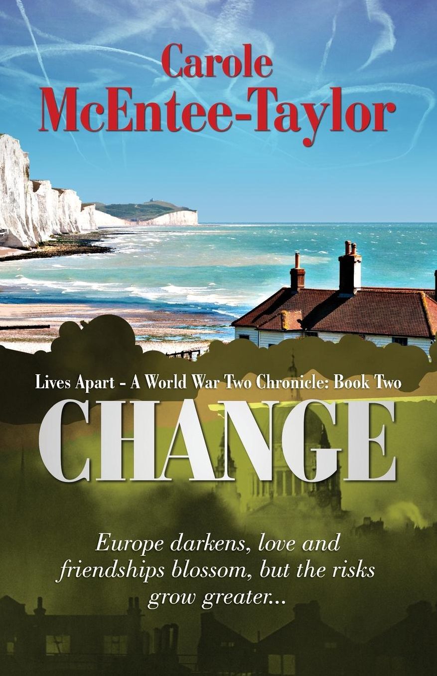 Change: Lives Apart: A World War Two Chronicle