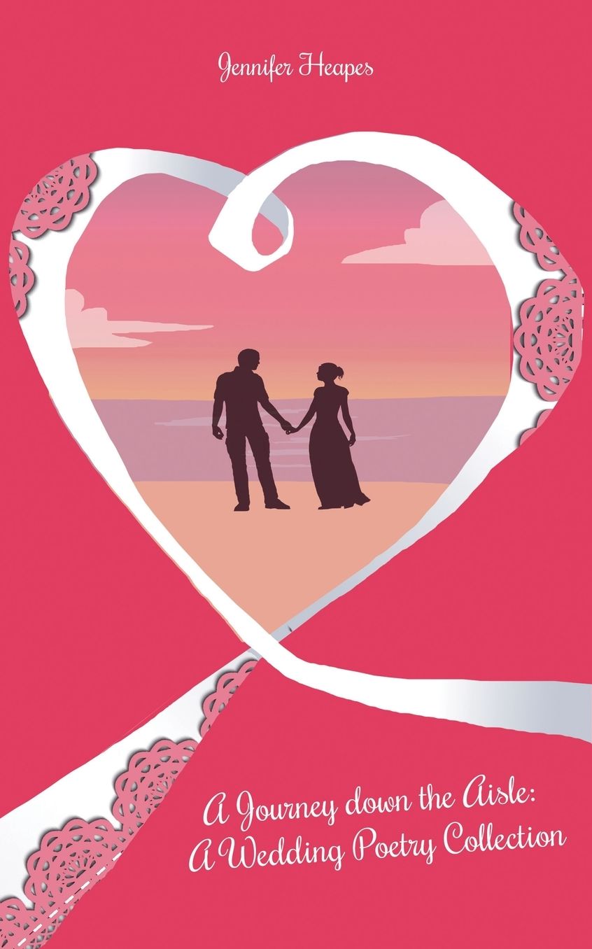 A Journey down the Aisle: A Wedding Poetry Collection