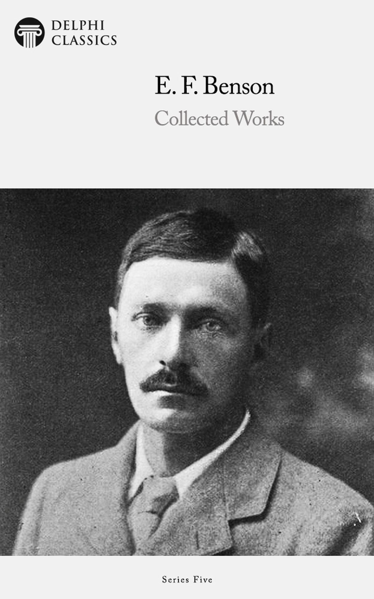 Delphi Works of E. F. Benson US (Illustrated)