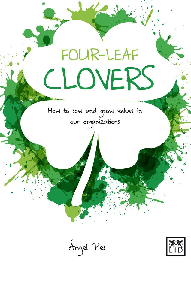 Four Leaf Clovers: How to Sow and Grow Values in Our Organizations