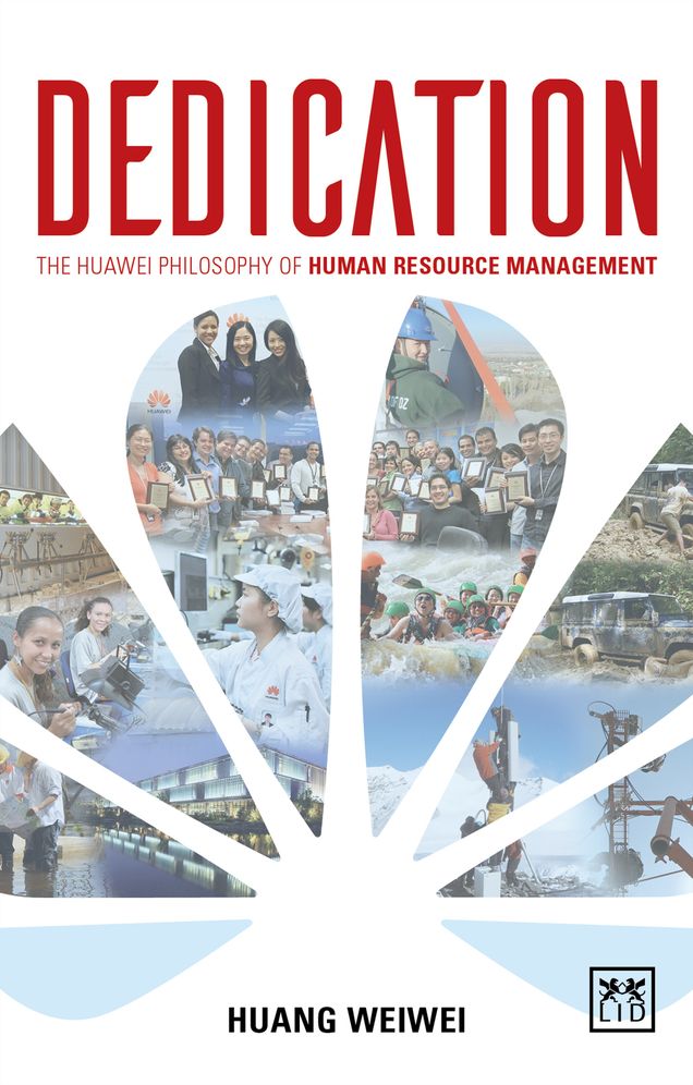 Dedication: The Foundations of Huawei?s Hr Management
