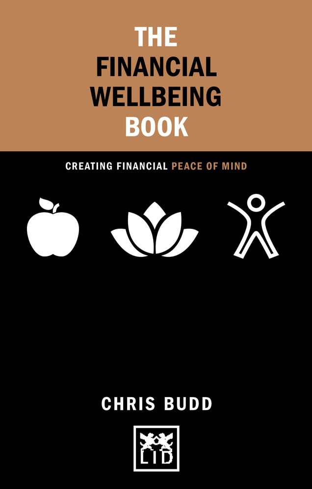 The Financial Well Being Book: Creating Financial Peace of Mind