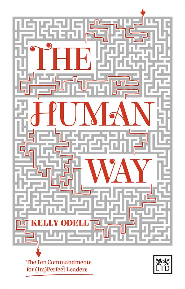 The Human Way: The Ten Commandments of New Management