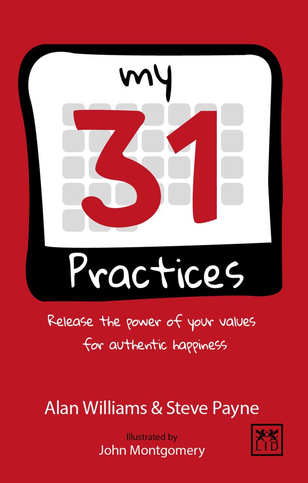 My 31 Practices: Release the power of your values for authentic happiness