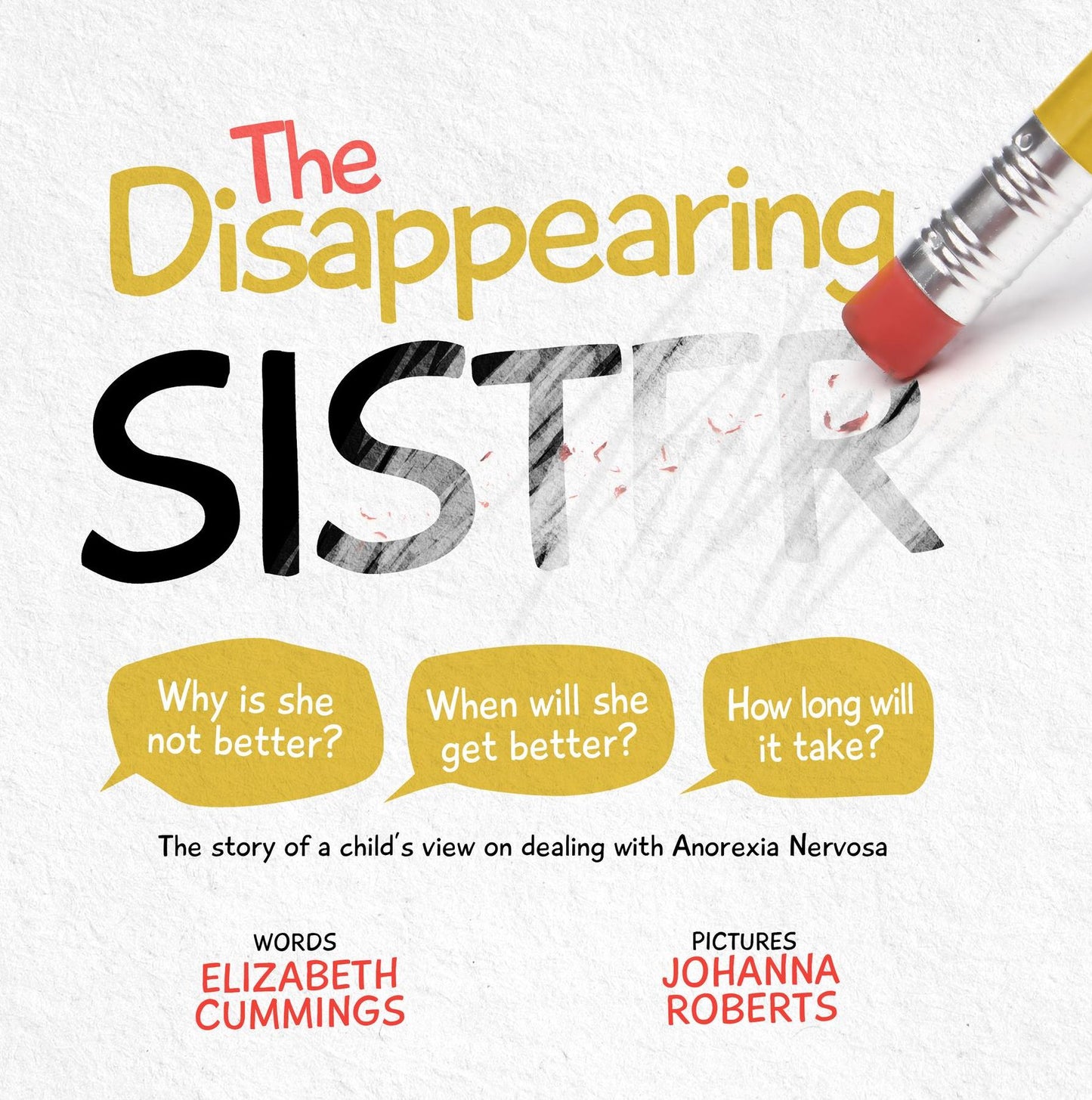 The Disappearing Sister: The Story of a Child's View on Dealing with Anorexia Nervosa