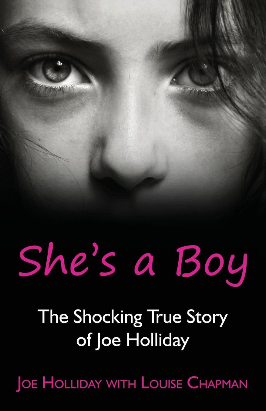 She's a Boy: The Shocking True Story of Joe Holliday