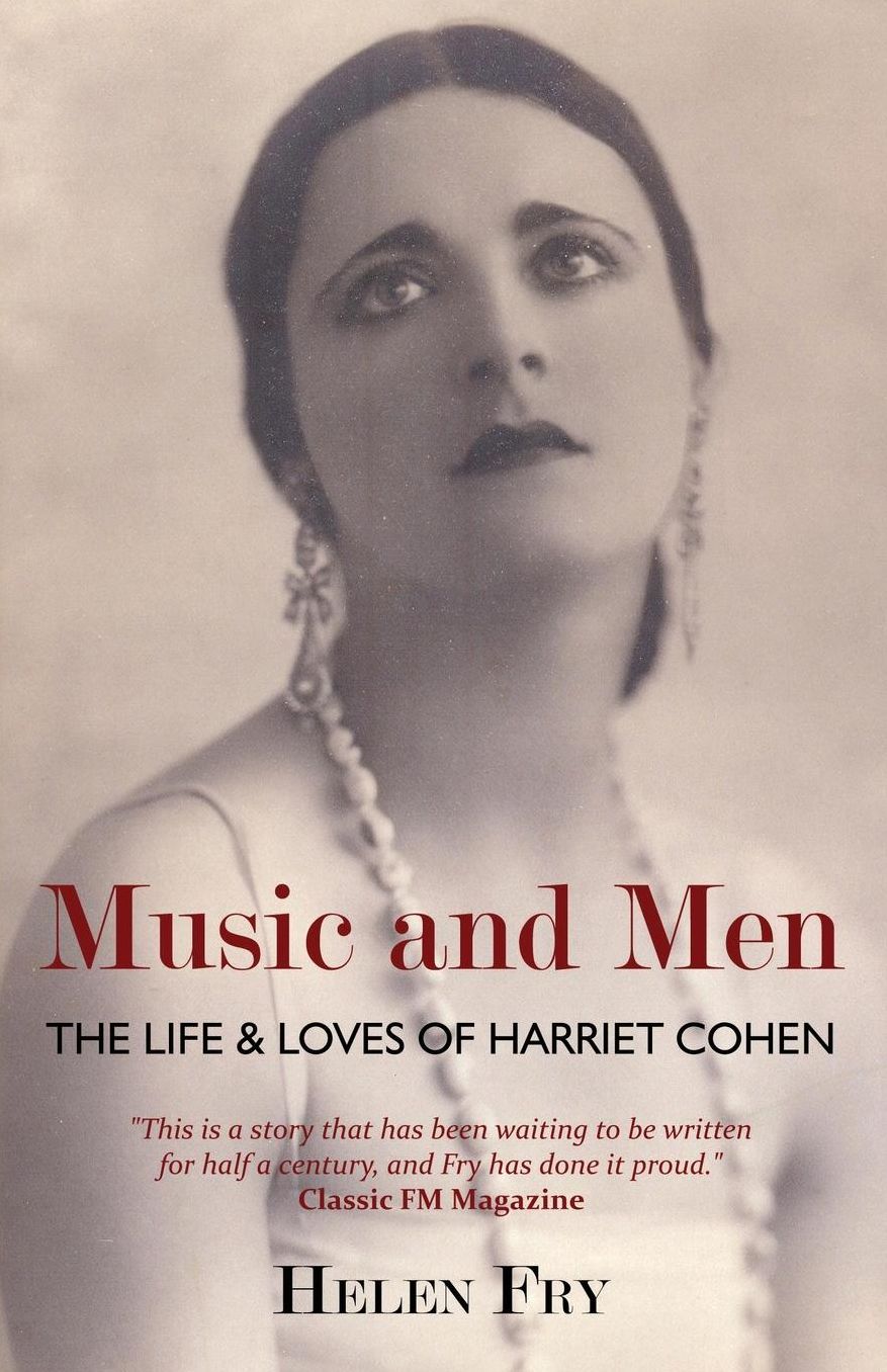 Music and Men: The Life & Loves of Harriet Cohen