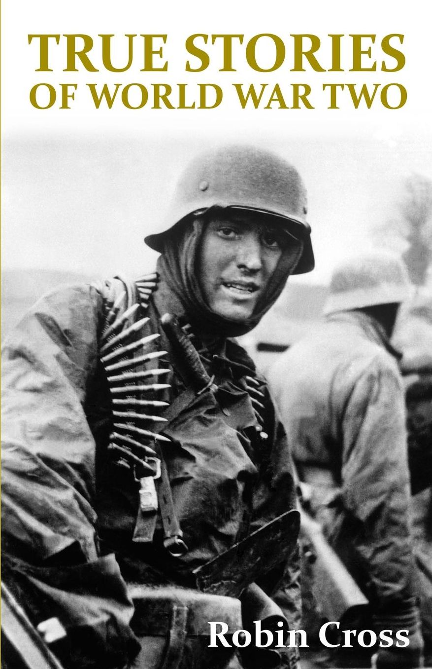 True Stories of World War II