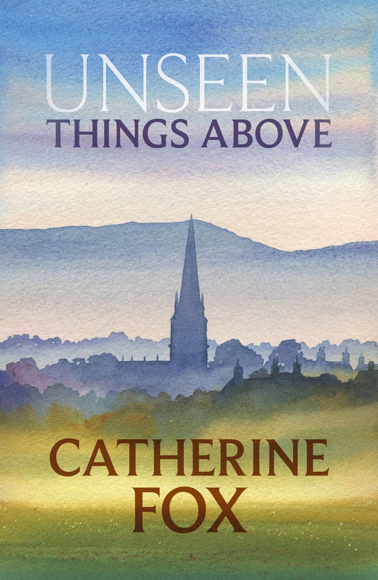 Unseen Things Above: (Lindchester Chronicles 2)